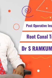 Post Operative Instructions for Root Canal Treatment By Dr S Ramkumar MDS, DNB. Ashok Nagar, Chennai
